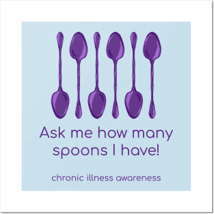 Ask Me How Many Spoons I Have (Chronic Illness Awareness, Purple) Posters and Art